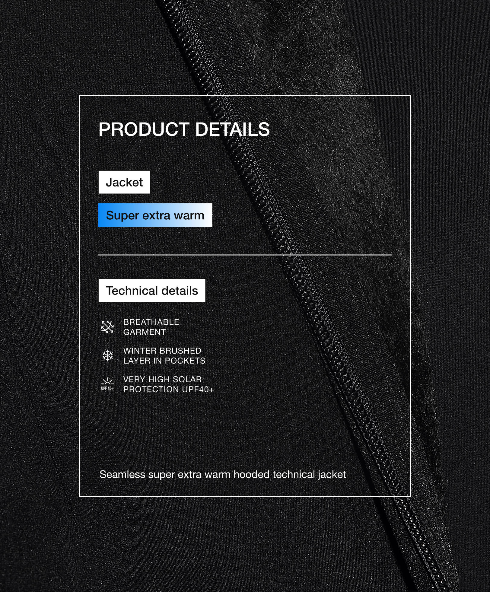 Super-extra-warm seamless hooded technical jacket