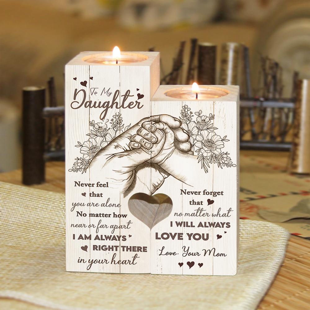 To My Daughter-Never feel that you are alone-Candle Holder Candlestick