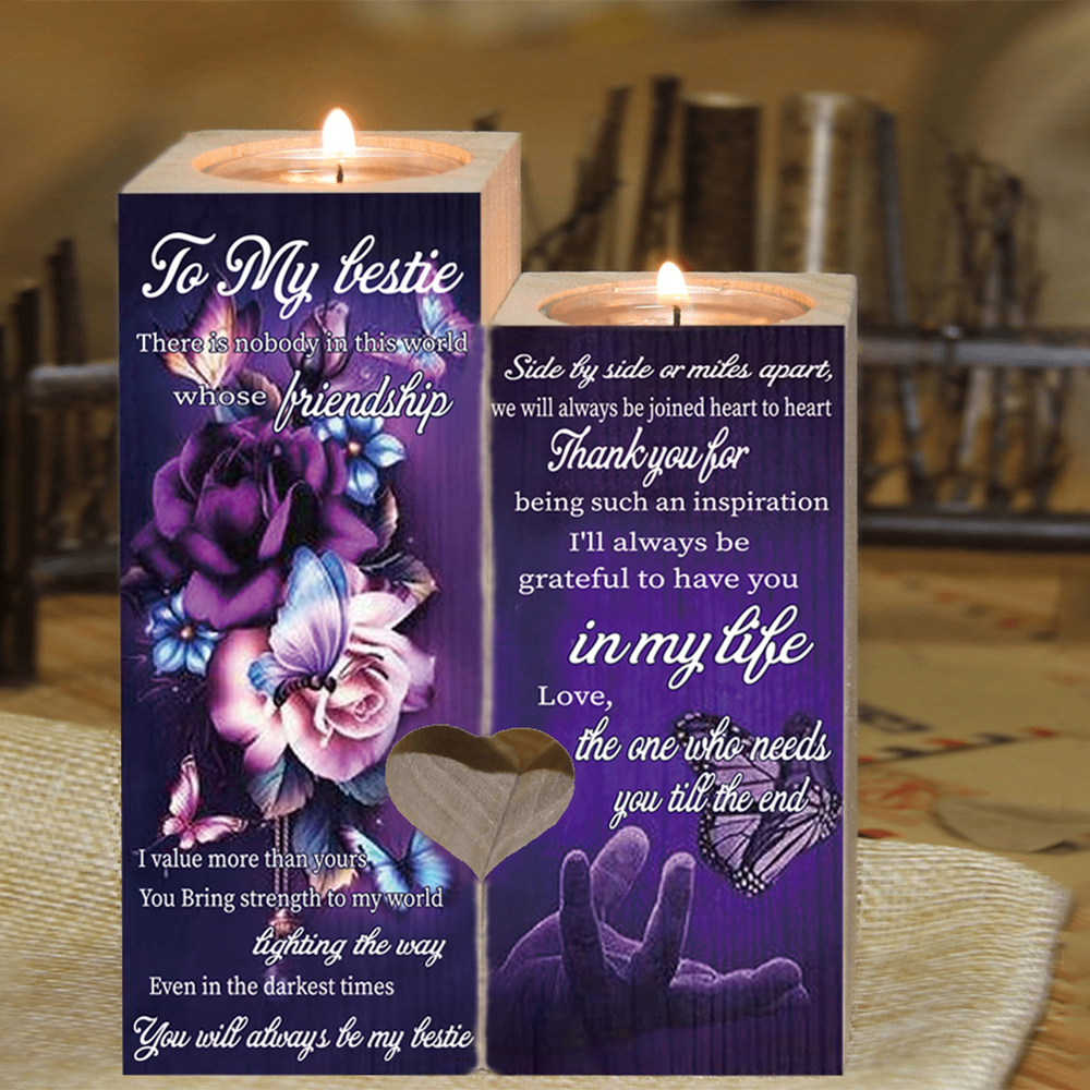 To My Bestie - You Will Always Be My Bestie- Wooden Candle Holder for Best Friends