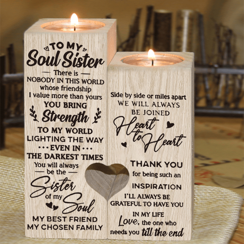 To Soul Sister - You Will Always Be The Sister Of My Soul - Candle Holder Candlestick