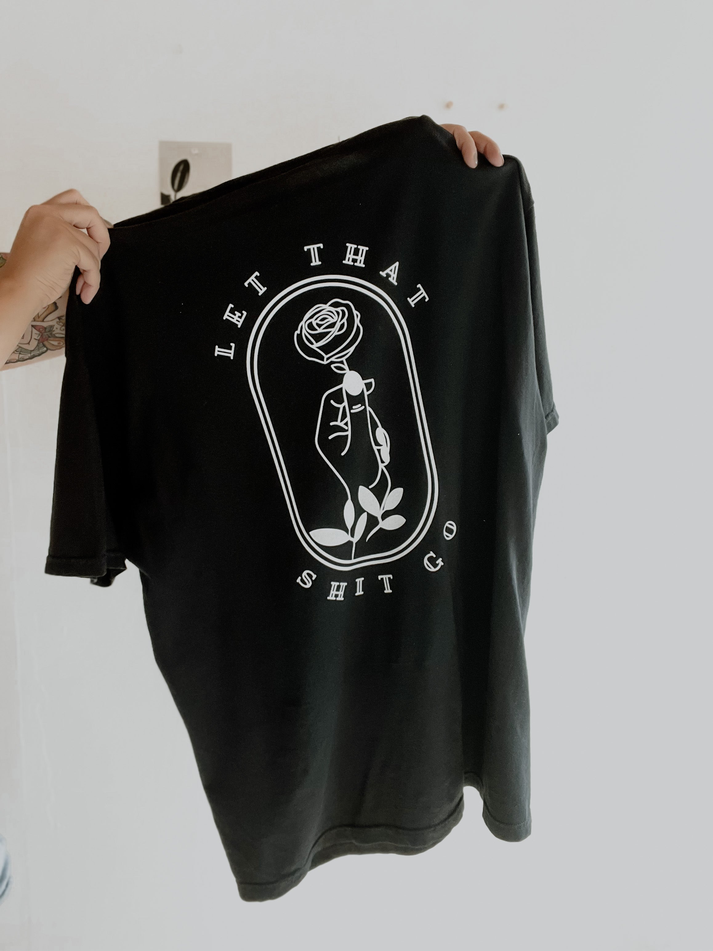 Let that Shit Go T-Shirt